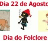 Dia do Folclore: 22 de Agosto