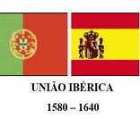 União Ibérica: união dos dois reinos por 60 anos