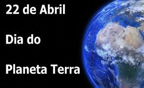 Imagem do Planeta Terra com a inscrição de 22 de abril