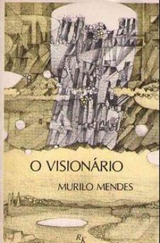 Capa do livro O Visionário de Murilo Mendes
