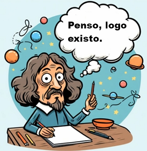 Charge de Descartes pensando na frase 